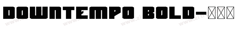 Downtempo Bold字体转换 Downtempo Bold字体转换